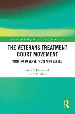 The Veterans Treatment Court Movement - Anne S. Douds, Eileen M. Ahlin