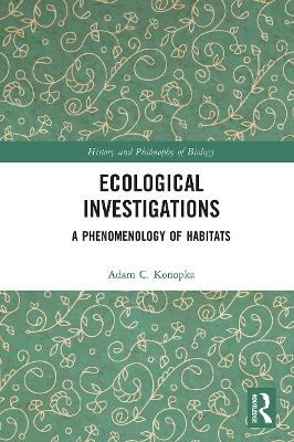 Ecological Investigations - Adam Konopka