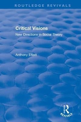 Critical Visions - Anthony Elliott