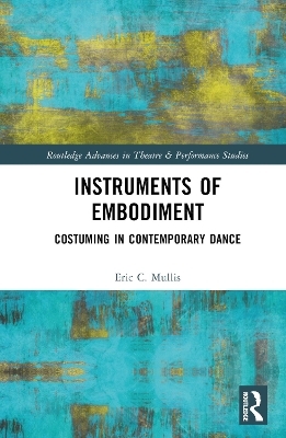 Instruments of Embodiment - Eric Mullis