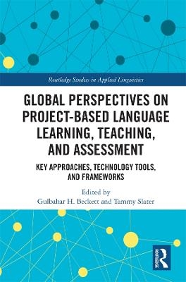 Global Perspectives on Project-Based Language Learning, Teaching, and Assessment - 