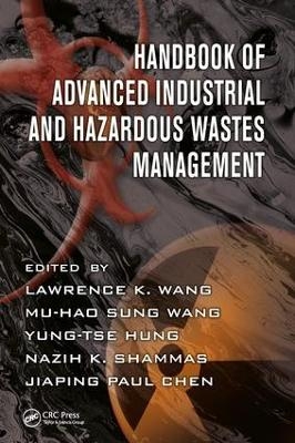 Handbook of Advanced Industrial and Hazardous Wastes Management - 