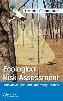 Ecological Risk Assessment - Lawrence V. Tannenbaum