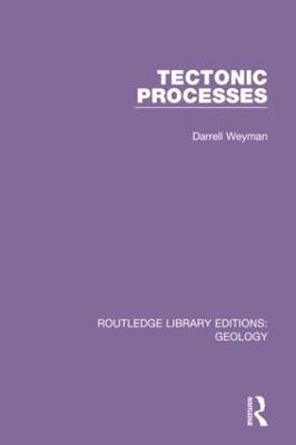 Tectonic Processes - Darrell Weyman