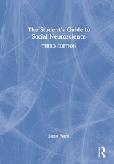 The Student's Guide to Social Neuroscience - Ward, Jamie