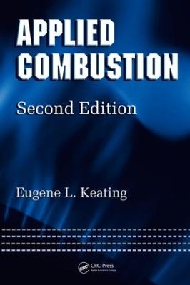 Applied Combustion - Eugene L. Keating