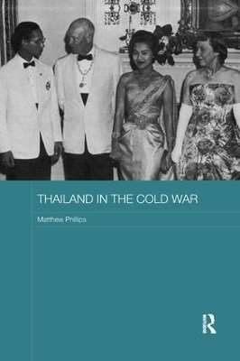 Thailand in the Cold War - Matthew Phillips