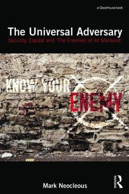 The Universal Adversary - Mark Neocleous