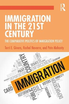 Immigration in the 21st Century - Terri Givens, Rachel Navarre