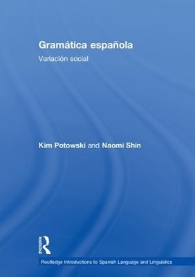 Gramática española - Kim Potowski, Naomi Shin