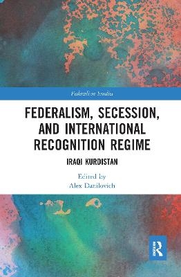 Federalism, Secession, and International Recognition Regime - 