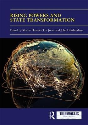 Rising Powers and State Transformation - 