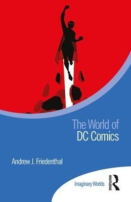 The World of DC Comics - Andrew Friedenthal