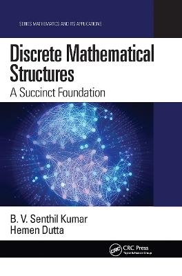 Discrete Mathematical Structures - B. V. Senthil Kumar, Hemen Dutta