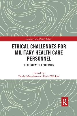 Ethical Challenges for Military Health Care Personnel - 