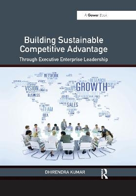 Building Sustainable Competitive Advantage - Dhirendra Kumar