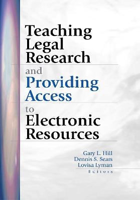 Teaching Legal Research and Providing Access to Electronic Resources - 