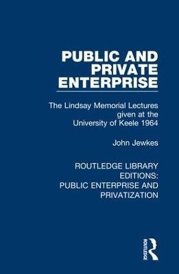 Public and Private Enterprise - John Jewkes