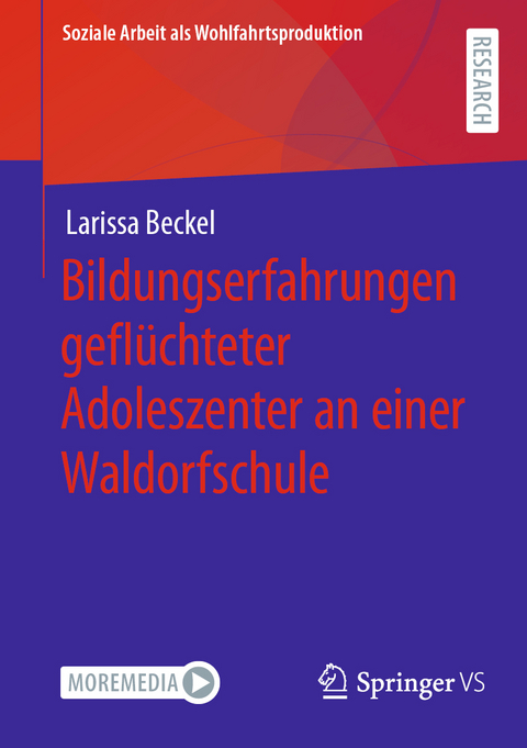 Bildungserfahrungen geflüchteter Adoleszenter an einer Waldorfschule - Larissa Beckel