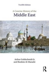 A Concise History of the Middle East - Al-Marashi, Ibrahim; Goldschmidt Jr., Arthur