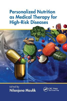 Personalized Nutrition as Medical Therapy for High-Risk Diseases - 