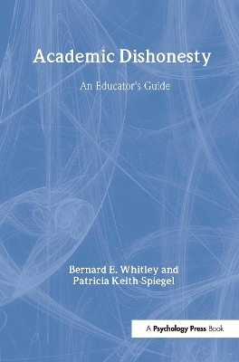 Academic Dishonesty - Jr. Whitley  Bernard E., Patricia Keith-Spiegel