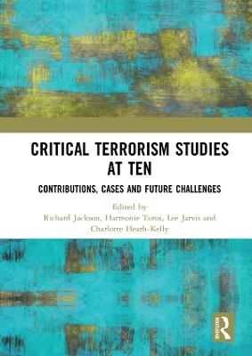 Critical Terrorism Studies at Ten - 