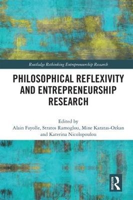 Philosophical Reflexivity and Entrepreneurship Research - 