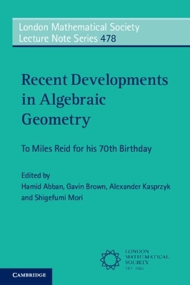 Recent Developments in Algebraic Geometry - 