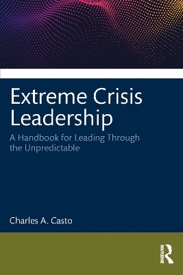 Extreme Crisis Leadership - Charles Casto