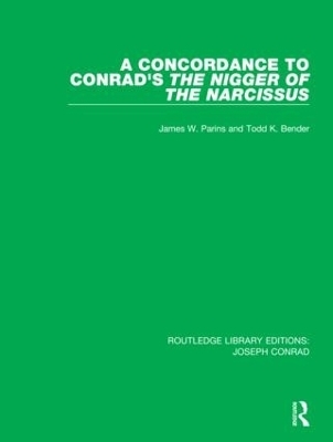 A Concordance to Conrad's The Nigger of the Narcissus - James W. Parins, Todd K. Bender