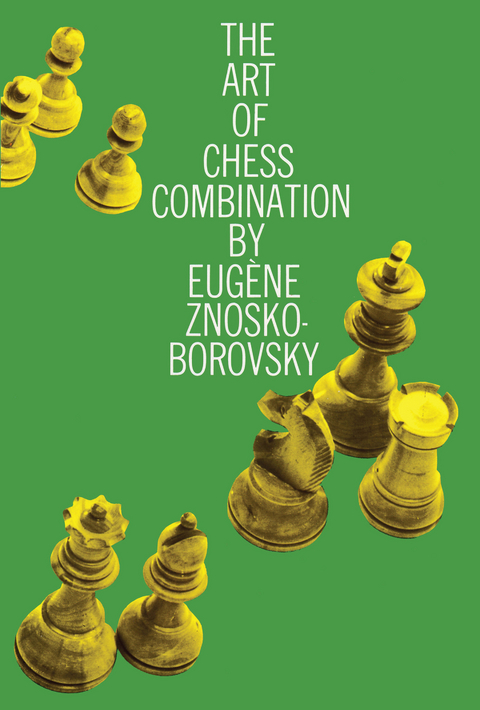 Art of Chess Combination -  Eugene Znosko-Borovsky