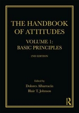 The Handbook of Attitudes, Volume 1: Basic Principles - Albarracin, Dolores; Johnson, Blair T.