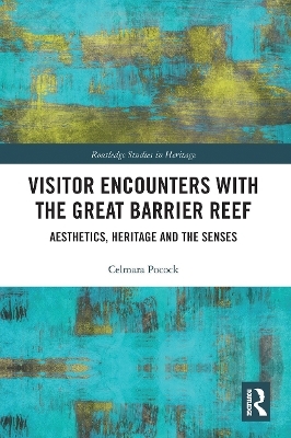 Visitor Encounters with the Great Barrier Reef - Celmara Pocock