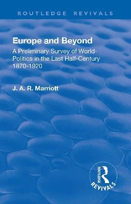 Revival: Europe and Beyond (1921) - Marriott John Arthur Ransome