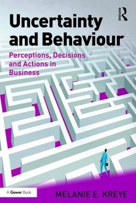 Uncertainty and Behaviour - Melanie E. Kreye