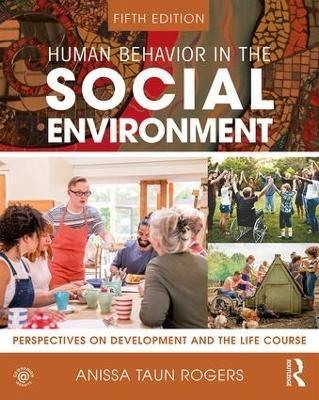 Human Behavior in the Social Environment - Anissa Rogers