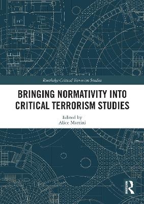 Bringing Normativity into Critical Terrorism Studies - 