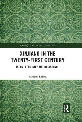 Xinjiang in the Twenty-First Century - Michael Dillon