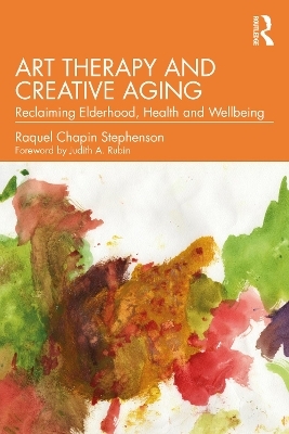 Art Therapy and Creative Aging - Raquel Chapin Stephenson