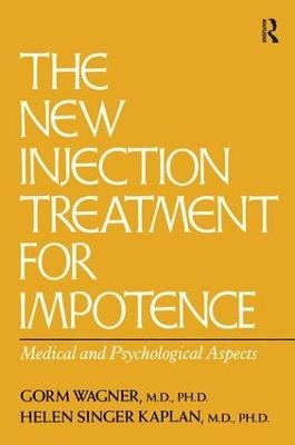 The New Injection Treatment For Impotence - Gorm Wagner, Helen Singer Kaplan