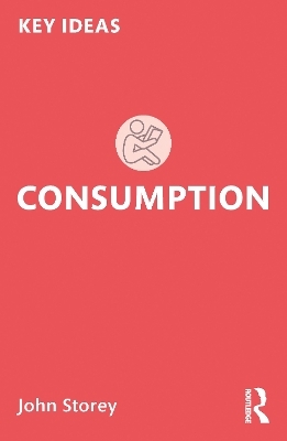 Consumption - John Storey