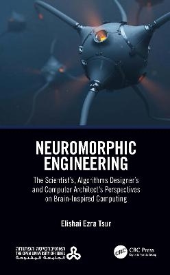 Neuromorphic Engineering - Elishai Ezra Tsur