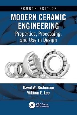 Modern Ceramic Engineering - David W. Richerson, William E. Lee