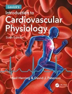 Levick's Introduction to Cardiovascular Physiology - Neil Herring, David J. Paterson