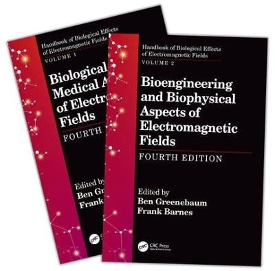 Handbook of Biological Effects of Electromagnetic Fields, Fourth Edition - Two Volume Set - 