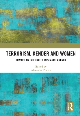 Terrorism, Gender and Women - 