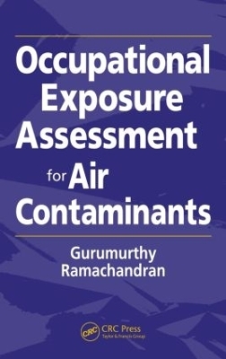 Occupational Exposure Assessment for Air Contaminants - Gurumurthy Ramachandran