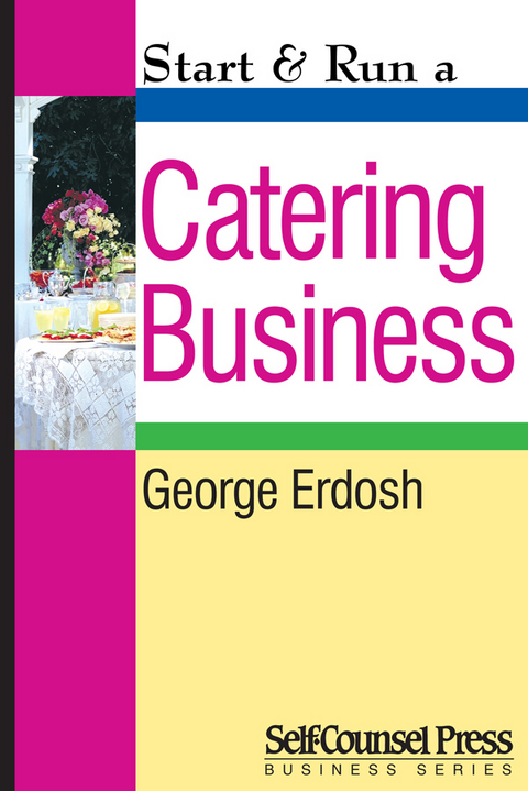 Start & Run a Catering Business -  George Erdosh