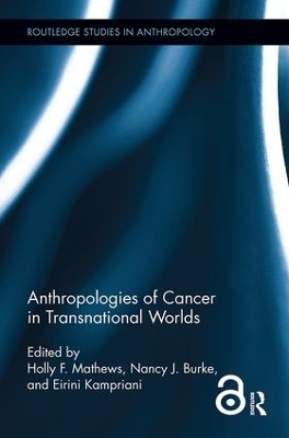 Anthropologies of Cancer in Transnational Worlds - 